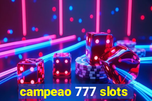 campeao 777 slots